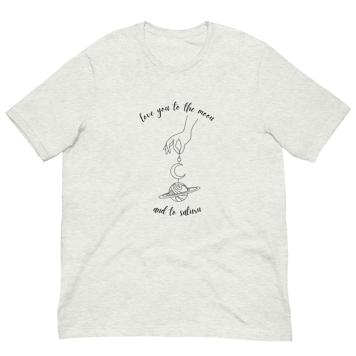 Love You To The Moon and To Saturn T-Shirt