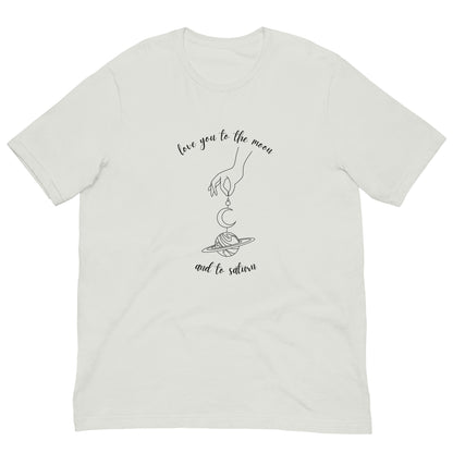 Love You To The Moon and To Saturn T-Shirt