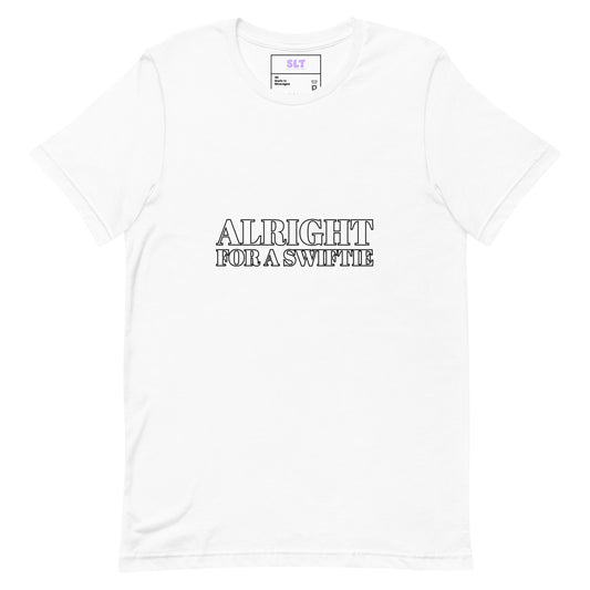 Alright For A Swiftie T-Shirt