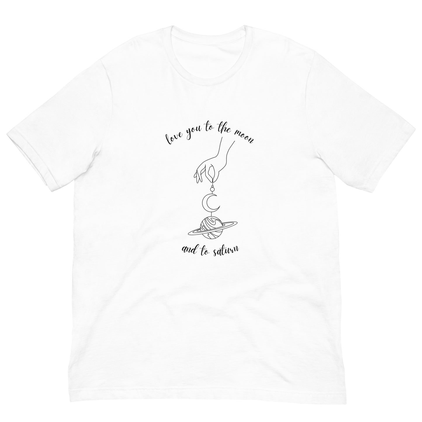 Love You To The Moon and To Saturn T-Shirt