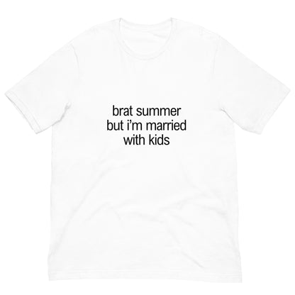 Brat Summer But I'm Married With Kids T-Shirt